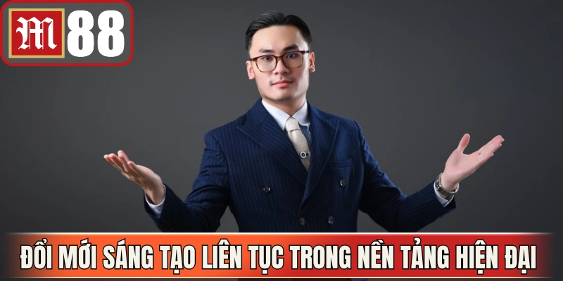 Đổi mới sáng tạo liên tục trong nền tảng hiện đại 