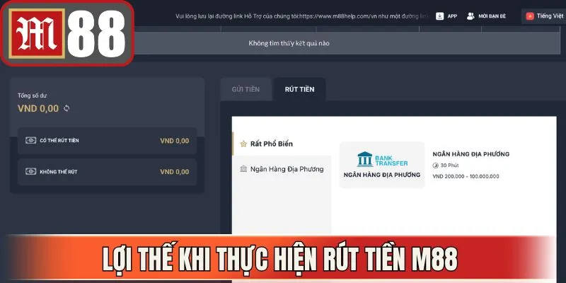 Lợi thế khi thực hiện rút tiền M88 bằng ngân hàng địa phương