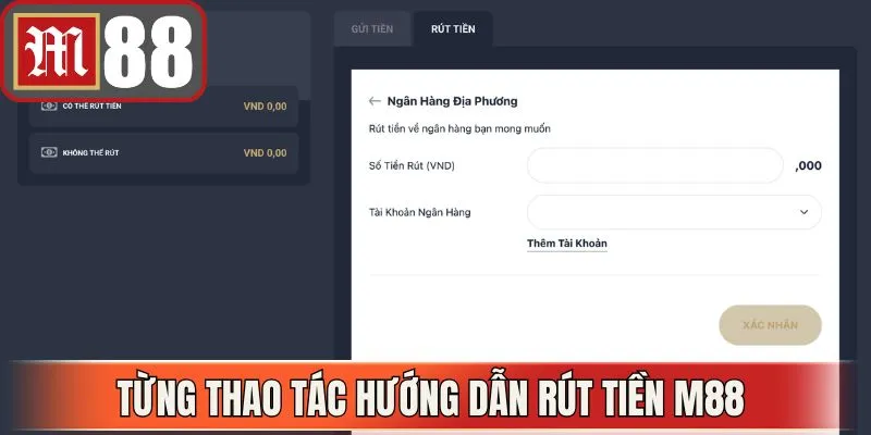 Từng thao tác hướng dẫn rút tiền M88 siêu đơn giản